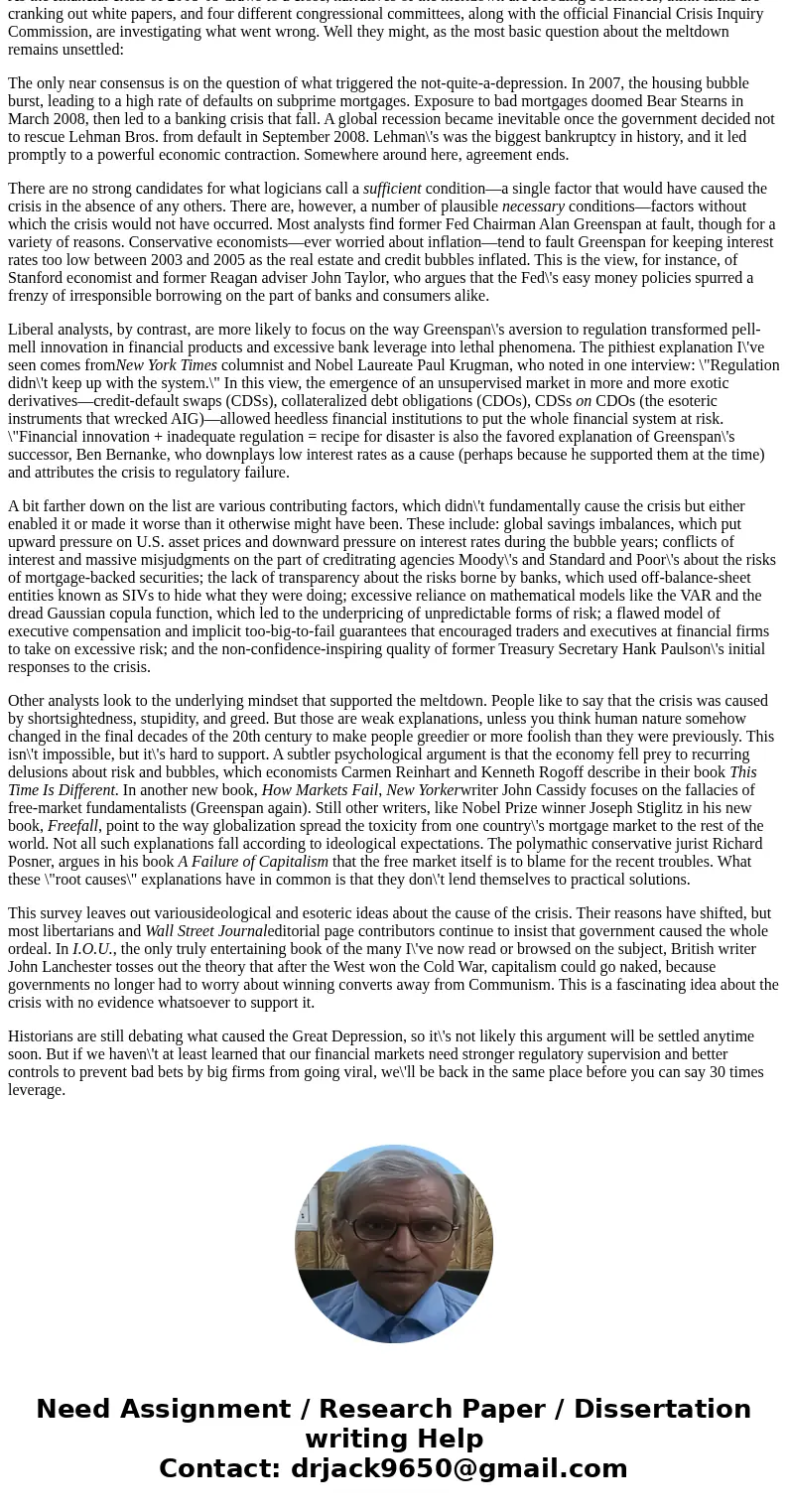 How do conservatives explain economic downturns?SolutionAs the financial crisis of 2008-09 draws to a close, narratives of the meltdown are flooding bookstores, How do conservatives explain economic downturns?SolutionAs the financial crisis of 2008-09 draws to a close, narratives of the meltdown are flooding bookstores,