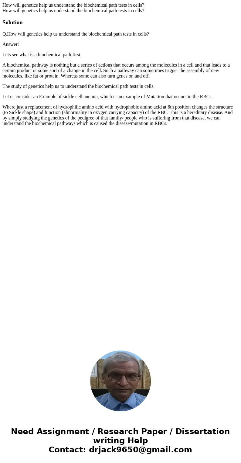 How will genetics help us understand the biochemical path tests in cells? How will genetics help us understand the biochemical path tests in cells?SolutionQ.How How will genetics help us understand the biochemical path tests in cells? How will genetics help us understand the biochemical path tests in cells?SolutionQ.How