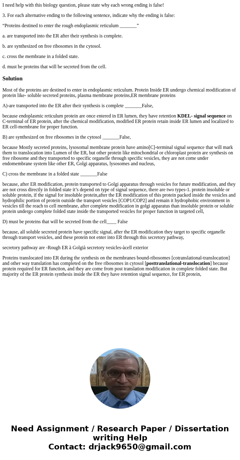 I need help with this biology question, please state why each wrong ending is false! 3. For each alternative ending to the following sentence, indicate why the  I need help with this biology question, please state why each wrong ending is false! 3. For each alternative ending to the following sentence, indicate why the