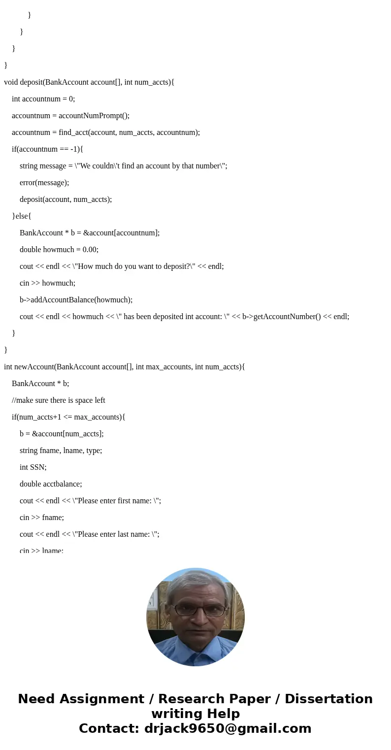 I need help with this. My first code kind of works, but it isn\'t showing the balance after each transaction. Develop a banking program using an Account class.  I need help with this. My first code kind of works, but it isn\'t showing the balance after each transaction. Develop a banking program using an Account class.