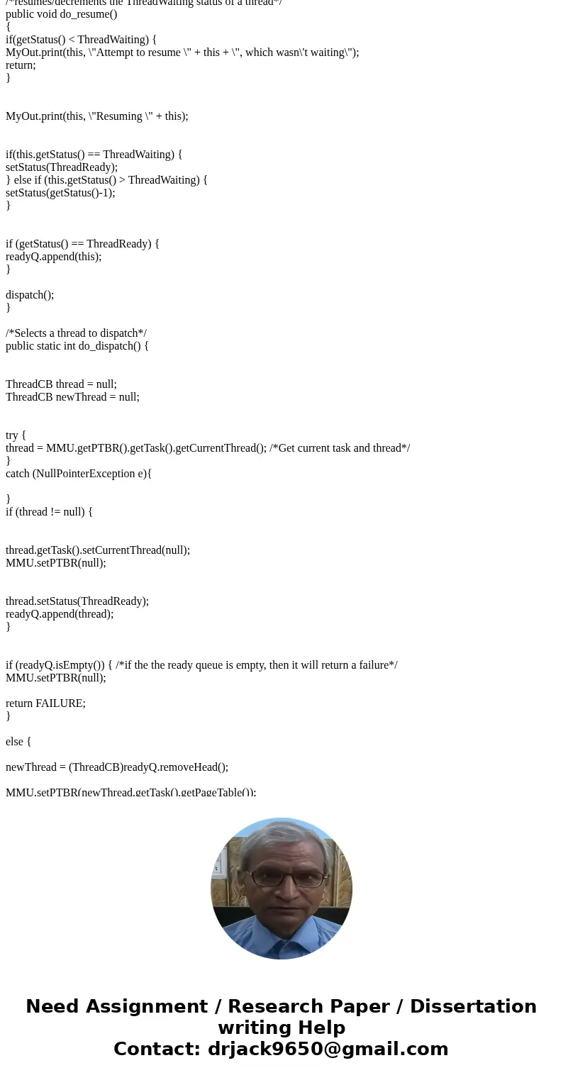 I Need Serious Help with this assignment. Plenty Points to be earned here Objective: To implement Thread scheduling on the OSP2 simulator using a modified versi I Need Serious Help with this assignment. Plenty Points to be earned here Objective: To implement Thread scheduling on the OSP2 simulator using a modified versi