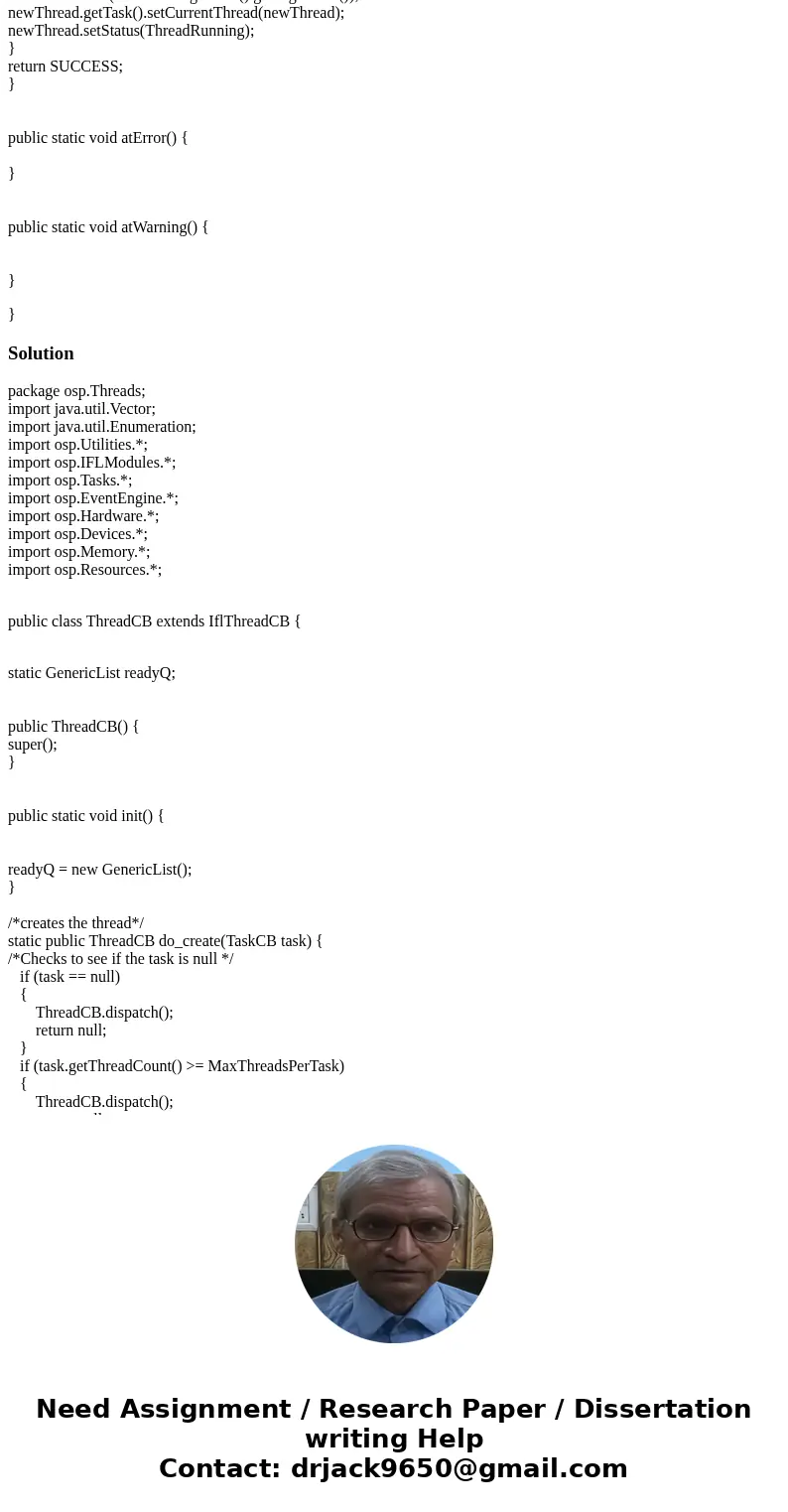 I Need Serious Help with this assignment. Plenty Points to be earned here Objective: To implement Thread scheduling on the OSP2 simulator using a modified versi I Need Serious Help with this assignment. Plenty Points to be earned here Objective: To implement Thread scheduling on the OSP2 simulator using a modified versi