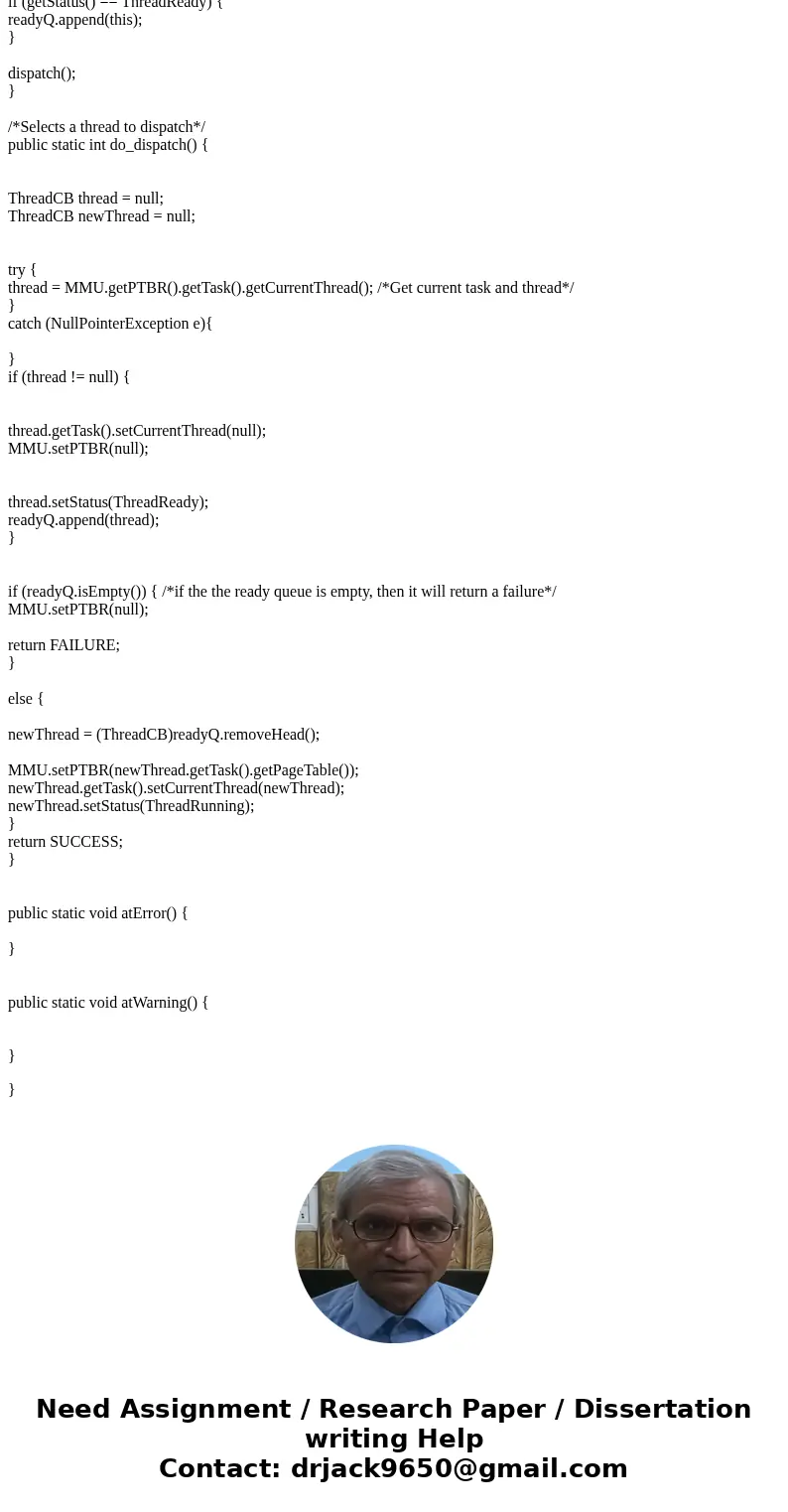I Need Serious Help with this assignment. Plenty Points to be earned here Objective: To implement Thread scheduling on the OSP2 simulator using a modified versi I Need Serious Help with this assignment. Plenty Points to be earned here Objective: To implement Thread scheduling on the OSP2 simulator using a modified versi