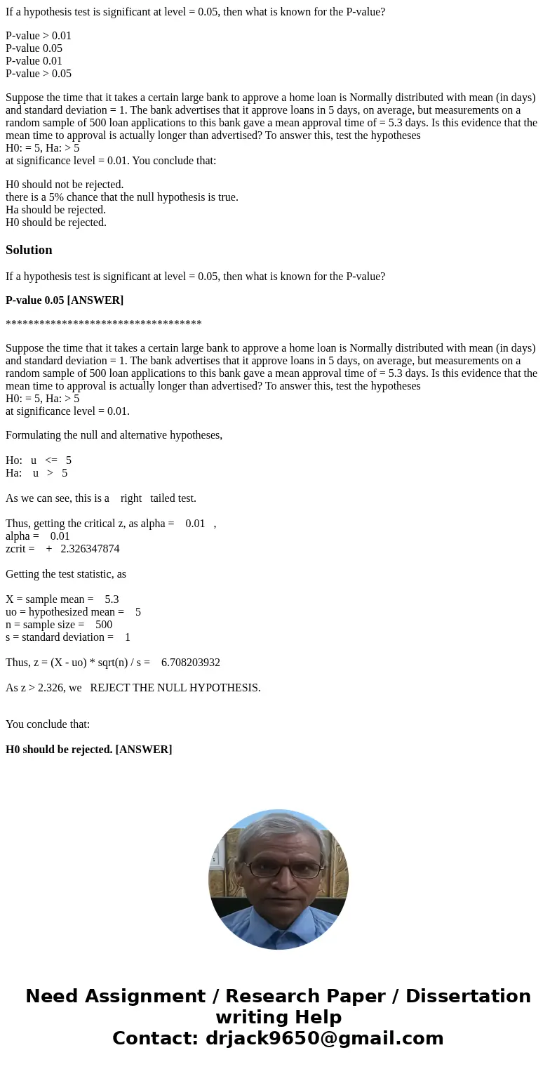 If a hypothesis test is significant at level = 0.05, then what is known for the P-value? P-value > 0.01 P-value 0.05 P-value 0.01 P-value > 0.05 Suppose t If a hypothesis test is significant at level = 0.05, then what is known for the P-value? P-value > 0.01 P-value 0.05 P-value 0.01 P-value > 0.05 Suppose t