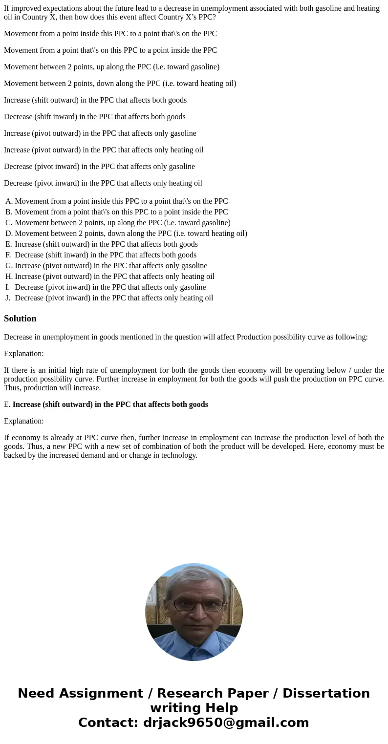 If improved expectations about the future lead to a decrease in unemployment associated with both gasoline and heating oil in Country X, then how does this even If improved expectations about the future lead to a decrease in unemployment associated with both gasoline and heating oil in Country X, then how does this even