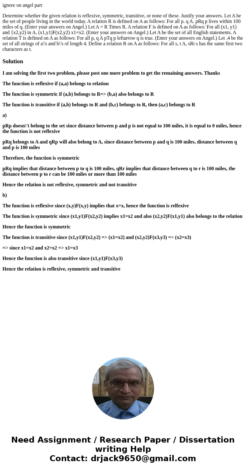 ignore on angel part Determine whether the given relation is reflexive, symmetric, transitive, or none of these. Justify your answers. Let A be the set of peopl ignore on angel part Determine whether the given relation is reflexive, symmetric, transitive, or none of these. Justify your answers. Let A be the set of peopl