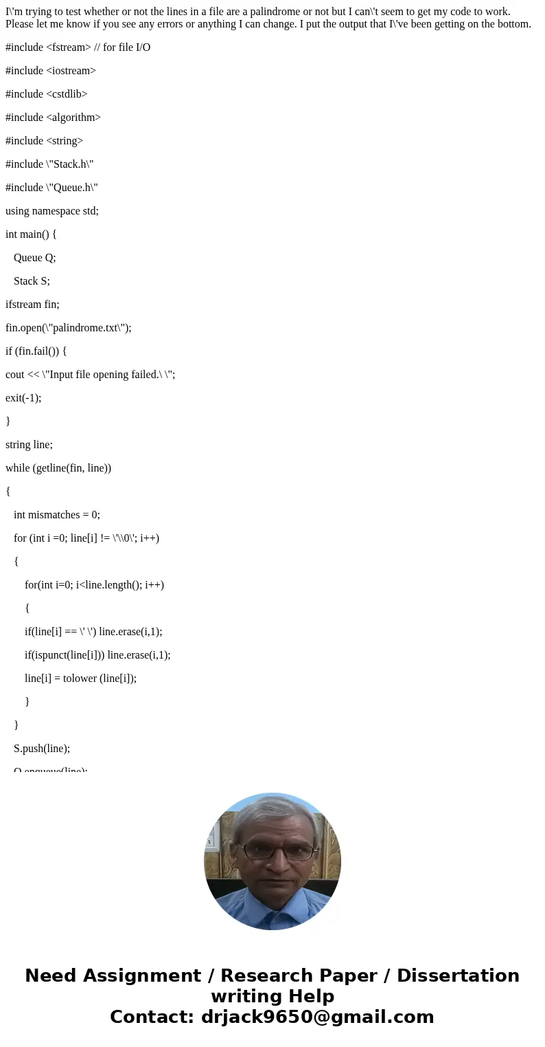 I\'m trying to test whether or not the lines in a file are a palindrome or not but I can\'t seem to get my code to work. Please let me know if you see any error I\'m trying to test whether or not the lines in a file are a palindrome or not but I can\'t seem to get my code to work. Please let me know if you see any error