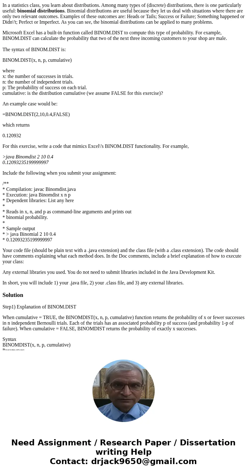 In a statistics class, you learn about distributions. Among many types of (discrete) distributions, there is one particularly useful: binomial distributions. Bi In a statistics class, you learn about distributions. Among many types of (discrete) distributions, there is one particularly useful: binomial distributions. Bi