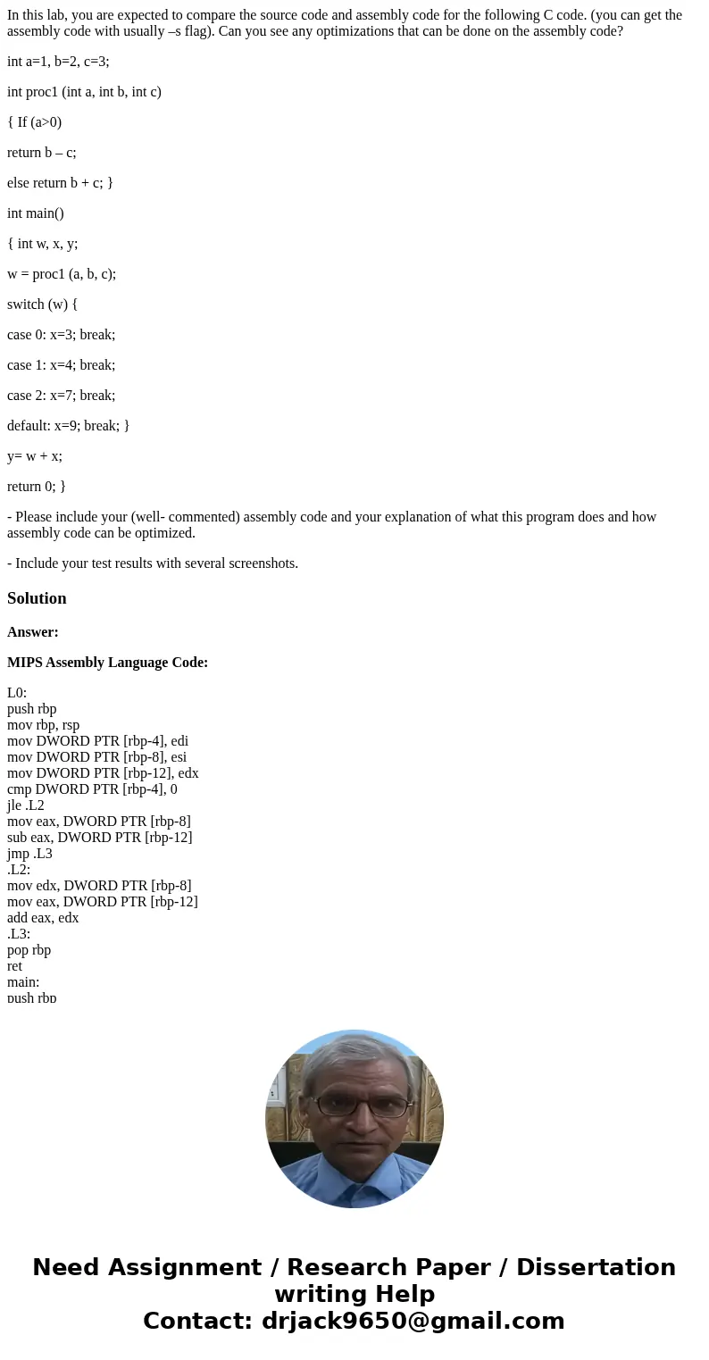 In this lab, you are expected to compare the source code and assembly code for the following C code. (you can get the assembly code with usually –s flag). Can y In this lab, you are expected to compare the source code and assembly code for the following C code. (you can get the assembly code with usually –s flag). Can y