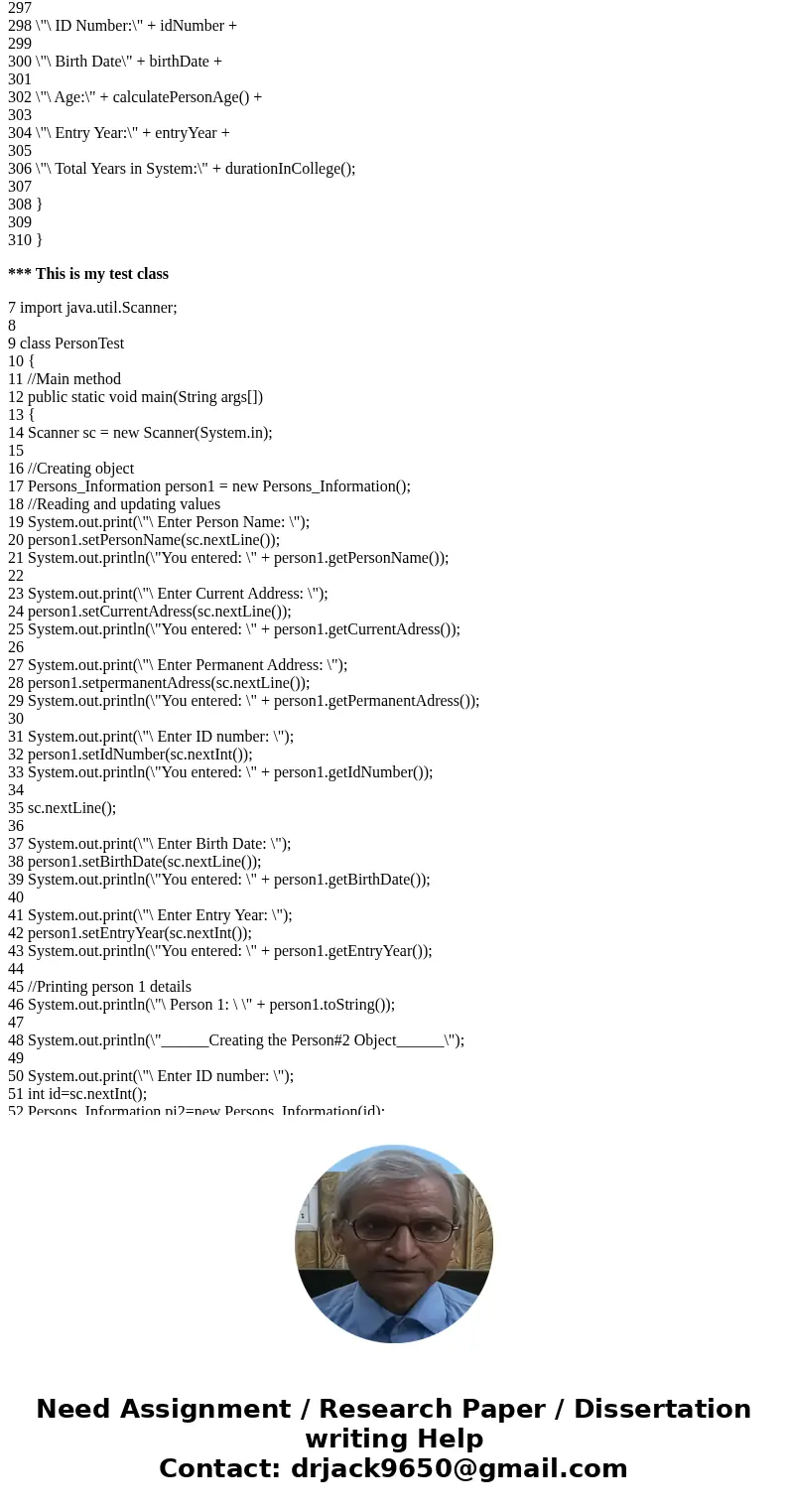 In your Person class: Change the visibility of all fields from private to protected. Change the visibility of the methods to calculate age and time in college f In your Person class: Change the visibility of all fields from private to protected. Change the visibility of the methods to calculate age and time in college f