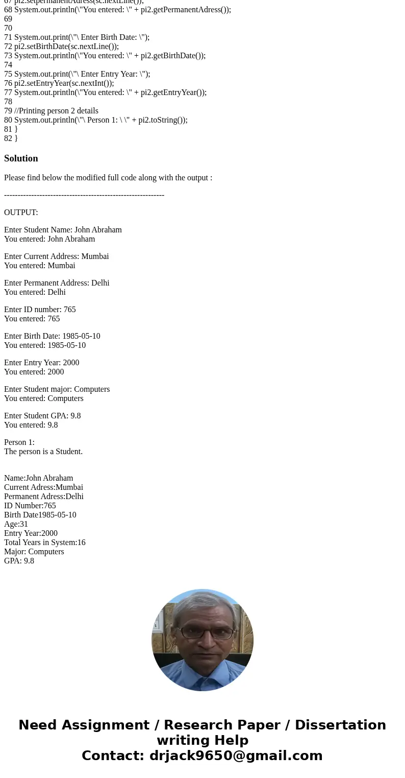 In your Person class: Change the visibility of all fields from private to protected. Change the visibility of the methods to calculate age and time in college f In your Person class: Change the visibility of all fields from private to protected. Change the visibility of the methods to calculate age and time in college f