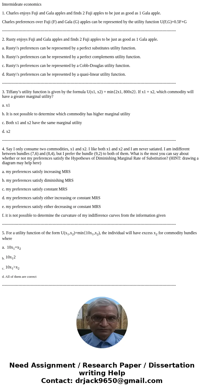 Intermideate economics 1. Charles enjoys Fuji and Gala apples and finds 2 Fuji apples to be just as good as 1 Gala apple. Charles preferences over Fuji (F) and  Intermideate economics 1. Charles enjoys Fuji and Gala apples and finds 2 Fuji apples to be just as good as 1 Gala apple. Charles preferences over Fuji (F) and