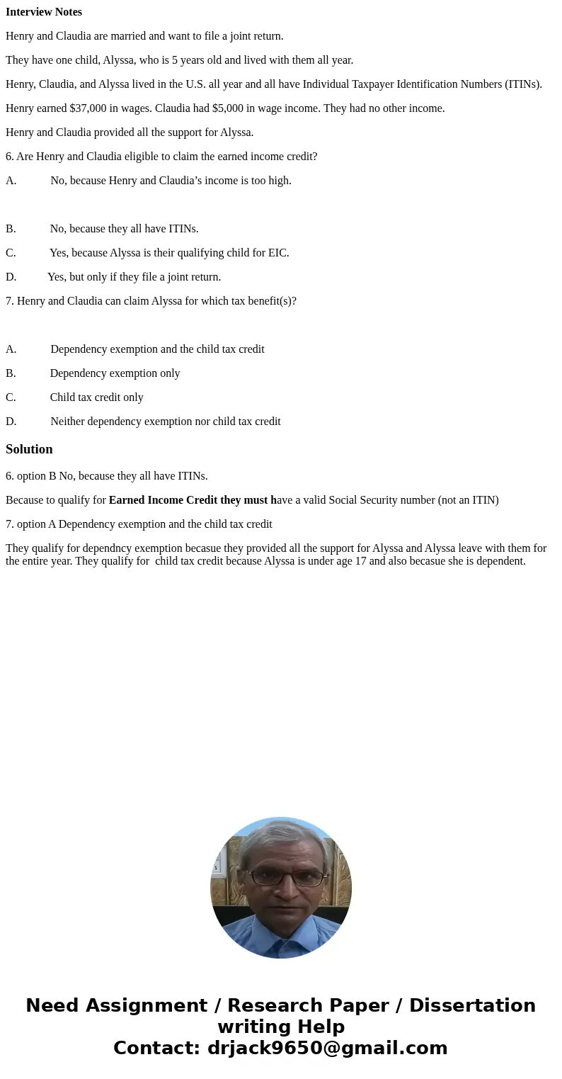 Interview Notes Henry and Claudia are married and want to file a joint return. They have one child, Alyssa, who is 5 years old and lived with them all year. Hen Interview Notes Henry and Claudia are married and want to file a joint return. They have one child, Alyssa, who is 5 years old and lived with them all year. Hen