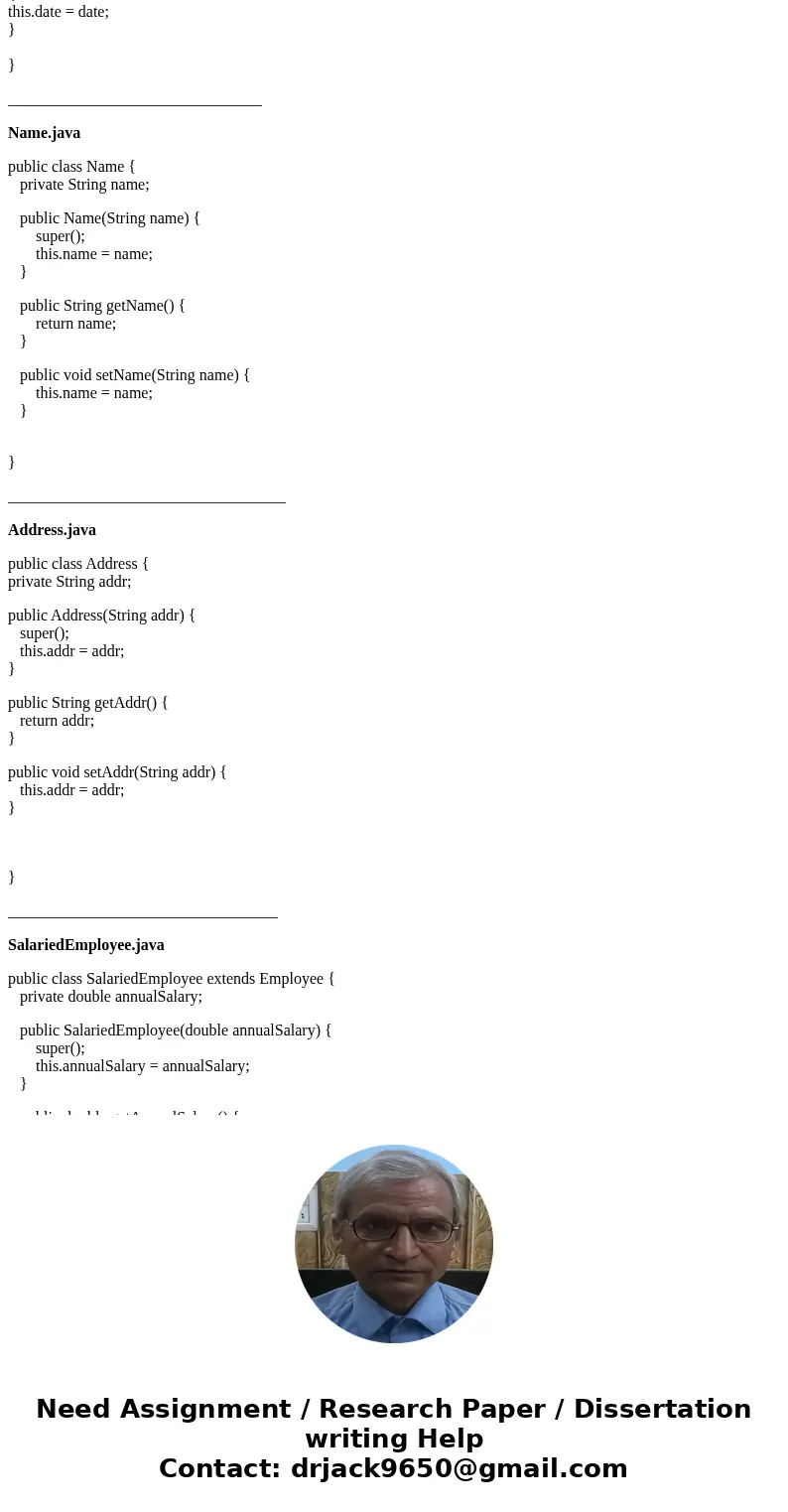 Java: Design two subclasses of Employee…SalariedEmployee and HourlyEmployee. A salaried employee has an annual salary attribute. An hourly employee has an hourl Java: Design two subclasses of Employee…SalariedEmployee and HourlyEmployee. A salaried employee has an annual salary attribute. An hourly employee has an hourl