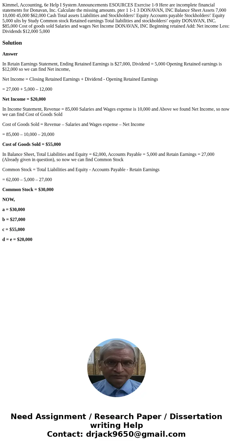 Kimmel, Accounting, 6e Help I System Announcements ESOURCES Exercise 1-9 Here are incomplete financial statements for Donavan, Inc. Calculate the missing amoun  Kimmel, Accounting, 6e Help I System Announcements ESOURCES Exercise 1-9 Here are incomplete financial statements for Donavan, Inc. Calculate the missing amoun