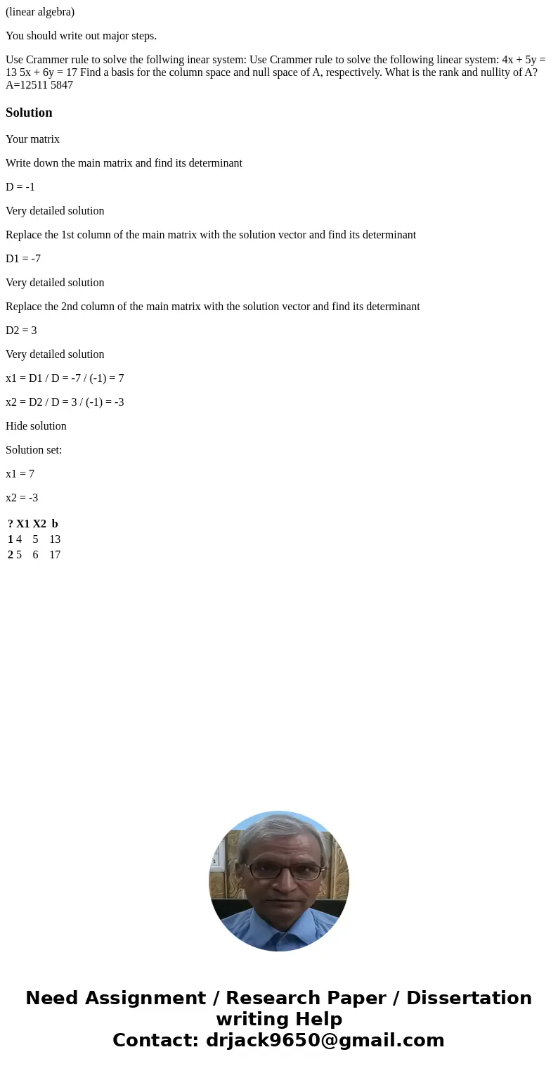 (linear algebra) You should write out major steps. Use Crammer rule to solve the follwing inear system: Use Crammer rule to solve the following linear system: 4 (linear algebra) You should write out major steps. Use Crammer rule to solve the follwing inear system: Use Crammer rule to solve the following linear system: 4