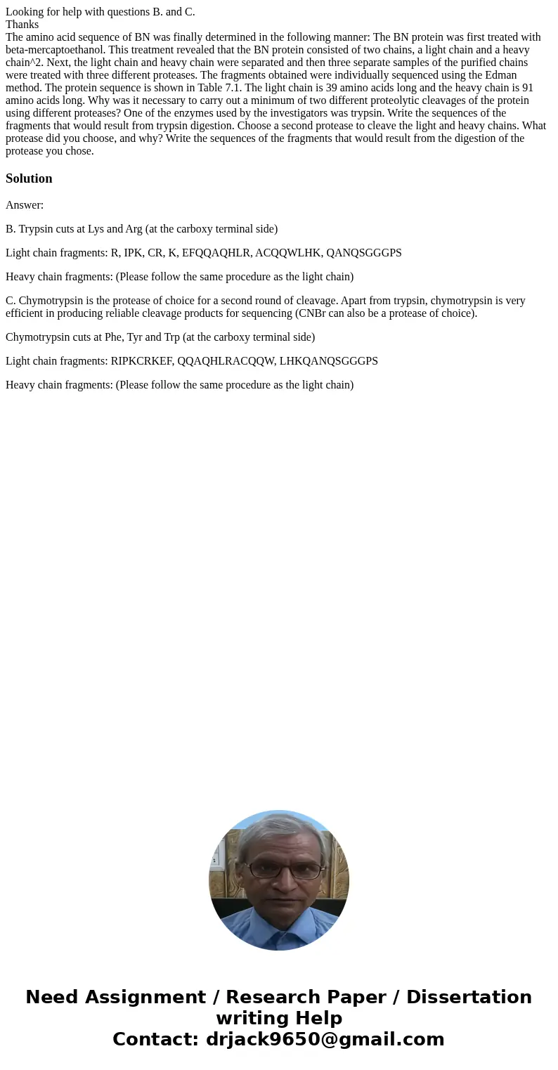Looking for help with questions B. and C. Thanks The amino acid sequence of BN was finally determined in the following manner: The BN protein was first treated  Looking for help with questions B. and C. Thanks The amino acid sequence of BN was finally determined in the following manner: The BN protein was first treated