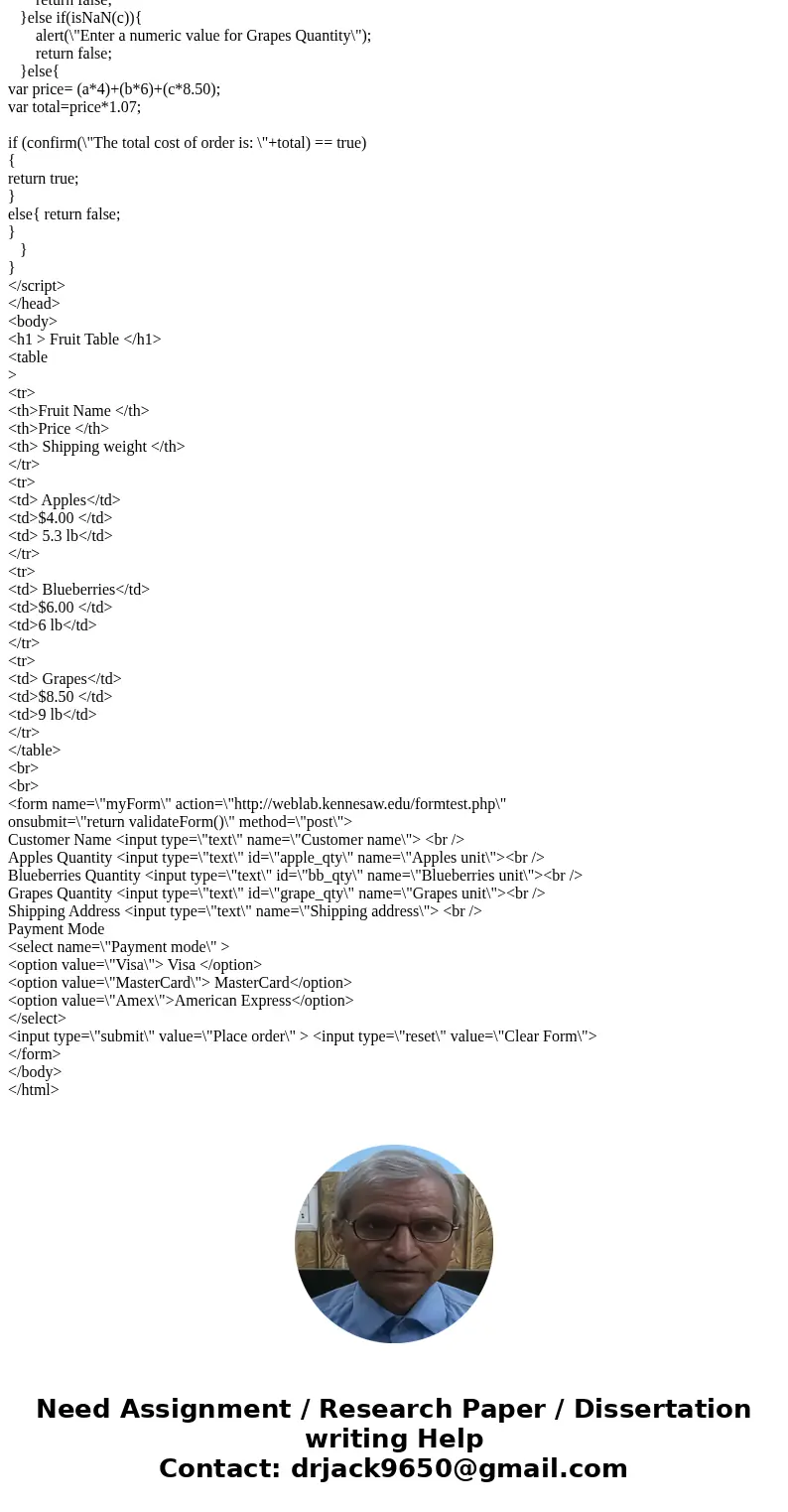 Make a copy of the order form from lab exercise 4 and name it l6p2.php. Remove the JavaScript code to calculate the total price. If you used anything other than