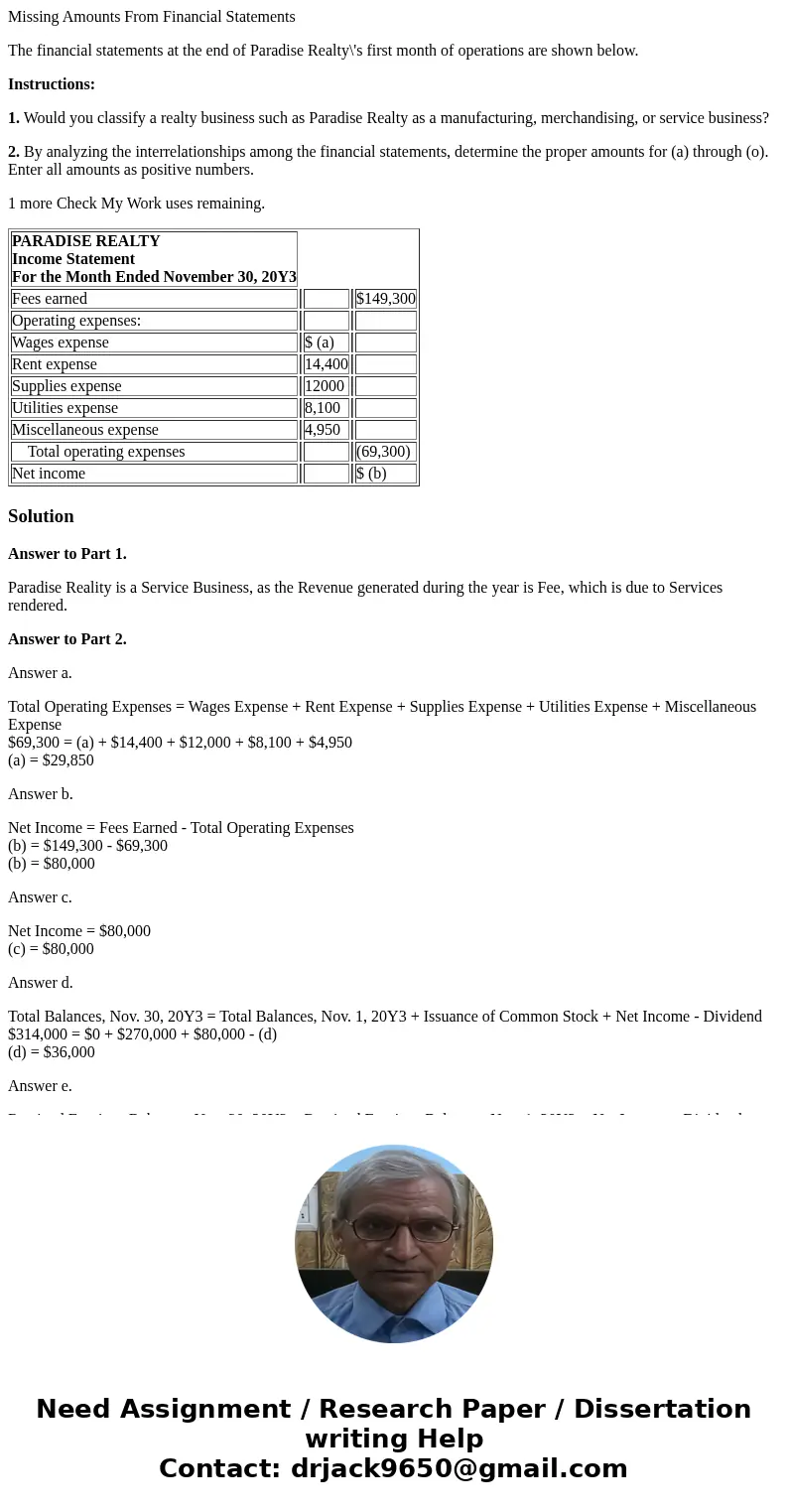 Missing Amounts From Financial Statements The financial statements at the end of Paradise Realty\'s first month of operations are shown below. Instructions: 1. 