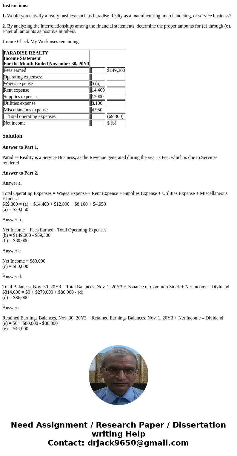 Missing Amounts From Financial Statements The financial statements at the end of Paradise Realty\'s first month of operations are shown below. Instructions: 1. 