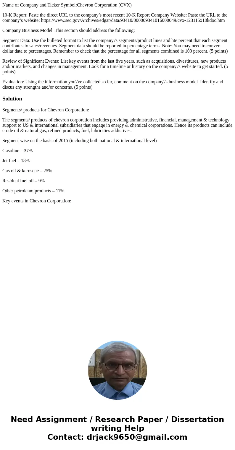 Name of Company and Ticker Symbol:Chevron Corporation (CVX) 10-K Report: Paste the direct URL to the company’s most recent 10-K Report Company Website: Paste th Name of Company and Ticker Symbol:Chevron Corporation (CVX) 10-K Report: Paste the direct URL to the company’s most recent 10-K Report Company Website: Paste th