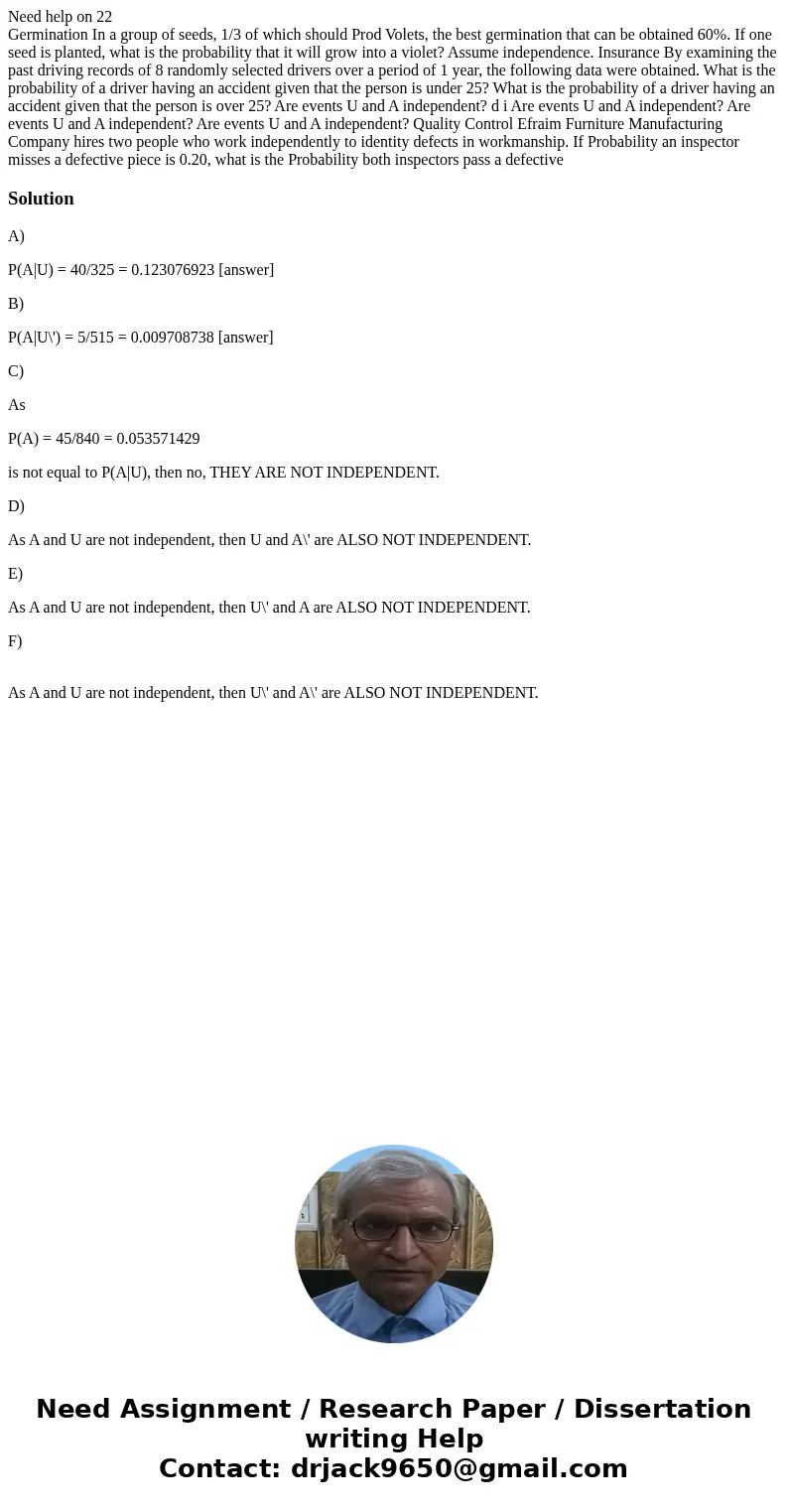 Need help on 22 Germination In a group of seeds, 1/3 of which should Prod Volets, the best germination that can be obtained 60%. If one seed is planted, what is Need help on 22 Germination In a group of seeds, 1/3 of which should Prod Volets, the best germination that can be obtained 60%. If one seed is planted, what is