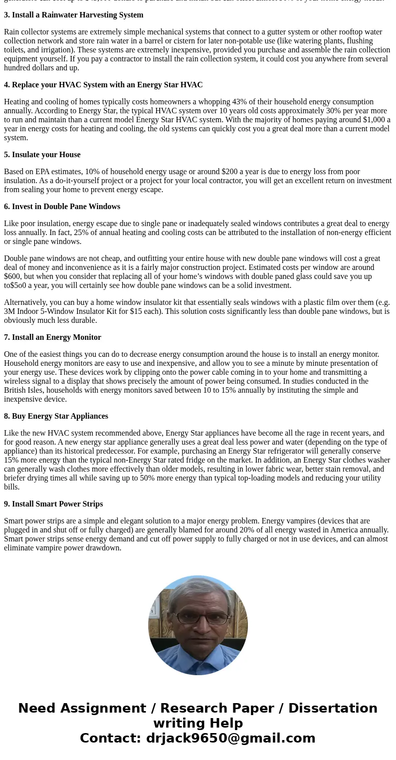 Need help with green technology for my house. Please describe how it was set up as well as benefits and costs from it. Please Excluding solar panel. Thank you!S Need help with green technology for my house. Please describe how it was set up as well as benefits and costs from it. Please Excluding solar panel. Thank you!S
