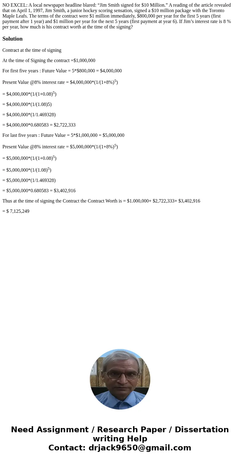 NO EXCEL: A local newspaper headline blared: “Jim Smith signed for $10 Million.” A reading of the article revealed that on April 1, 1997, Jim Smith, a junior ho NO EXCEL: A local newspaper headline blared: “Jim Smith signed for $10 Million.” A reading of the article revealed that on April 1, 1997, Jim Smith, a junior ho