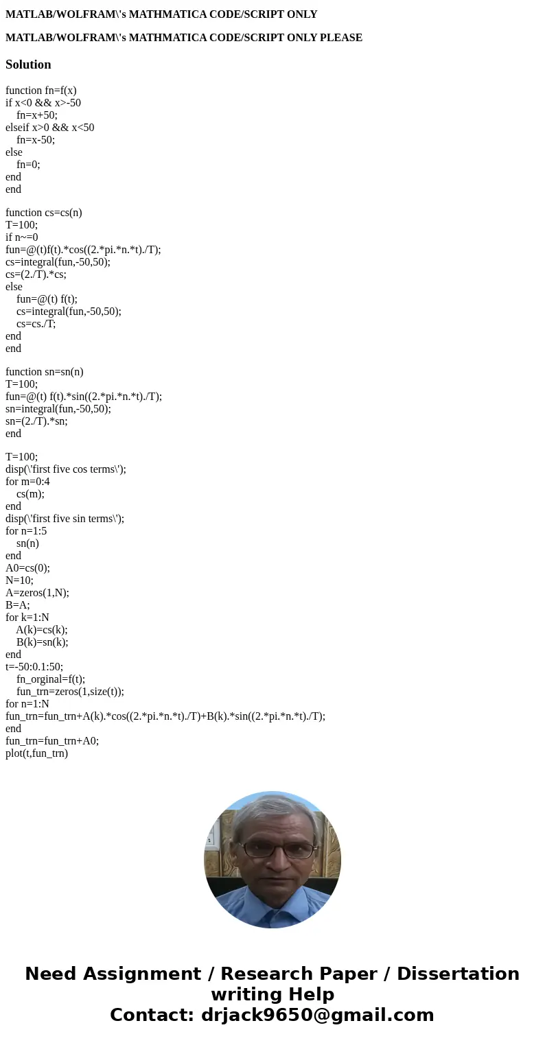 No hand soving at all! Please only do them as MATLAB/WOLFRAM\'s MATHMATICA CODE/SCRIPT. NO SELF CALCULATIONS MATLAB/WOLFRAM\'s MATHMATICA CODE/SCRIPT ONLY MATLA No hand soving at all! Please only do them as MATLAB/WOLFRAM\'s MATHMATICA CODE/SCRIPT. NO SELF CALCULATIONS MATLAB/WOLFRAM\'s MATHMATICA CODE/SCRIPT ONLY MATLA