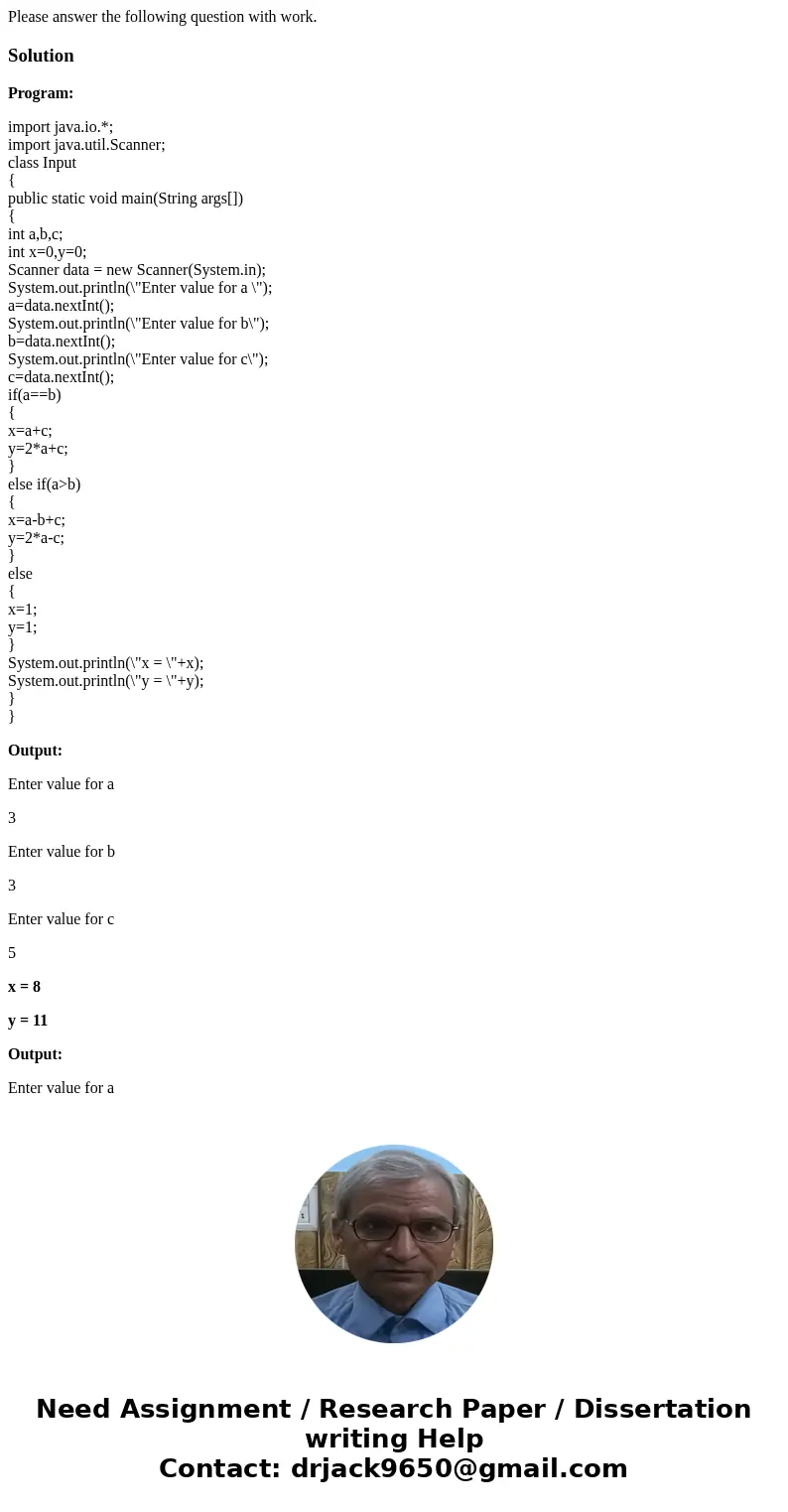Please answer the following question with work.SolutionProgram: import java.io.*; import java.util.Scanner; class Input { public static void main(String args[])