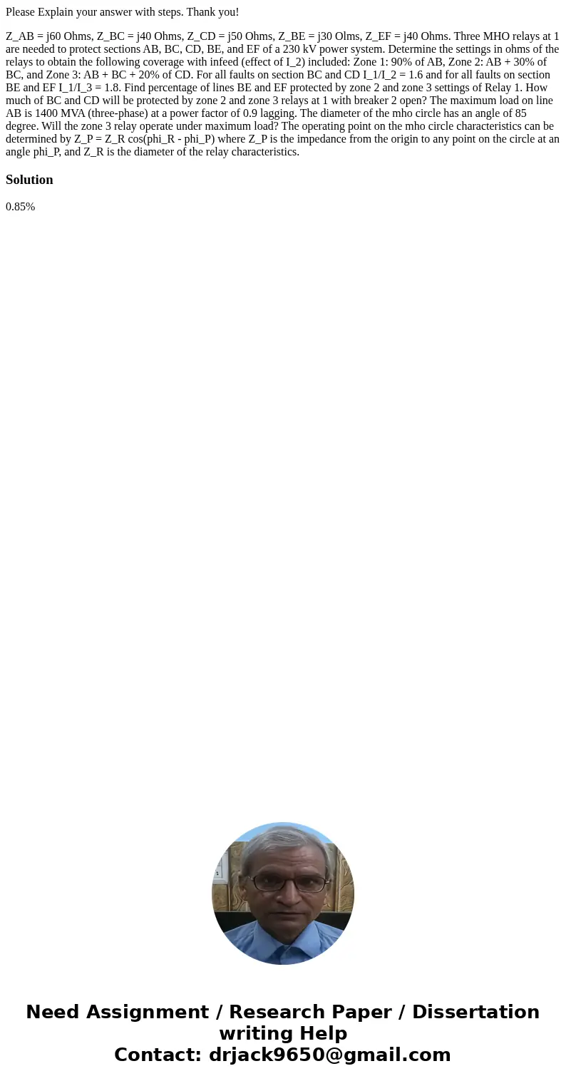 Please Explain your answer with steps. Thank you! Z_AB = j60 Ohms, Z_BC = j40 Ohms, Z_CD = j50 Ohms, Z_BE = j30 Olms, Z_EF = j40 Ohms. Three MHO relays at 1 are Please Explain your answer with steps. Thank you! Z_AB = j60 Ohms, Z_BC = j40 Ohms, Z_CD = j50 Ohms, Z_BE = j30 Olms, Z_EF = j40 Ohms. Three MHO relays at 1 are