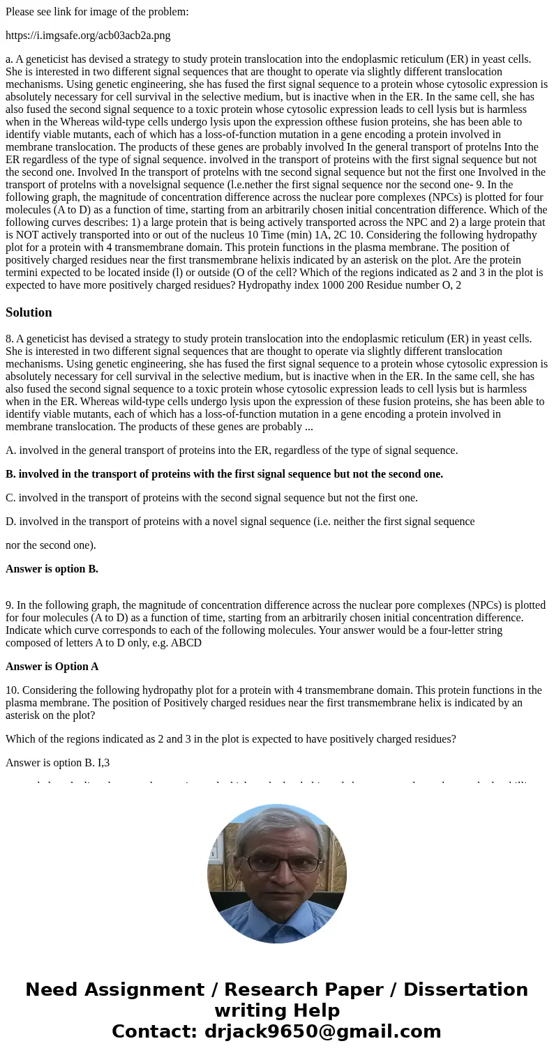 Please see link for image of the problem: https://i.imgsafe.org/acb03acb2a.png a. A geneticist has devised a strategy to study protein translocation into the en Please see link for image of the problem: https://i.imgsafe.org/acb03acb2a.png a. A geneticist has devised a strategy to study protein translocation into the en