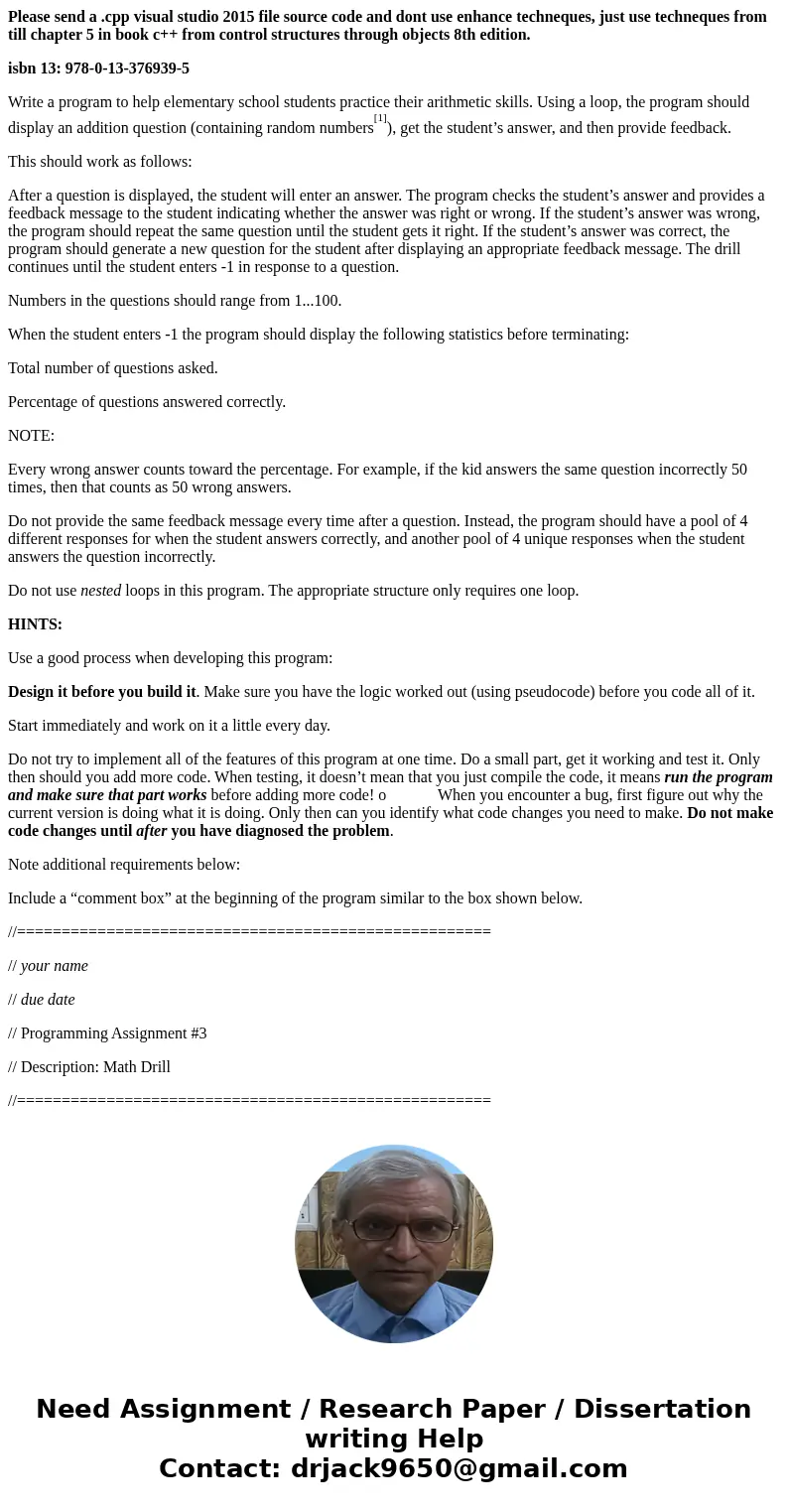 Please send a .cpp visual studio 2015 file source code and dont use enhance techneques, just use techneques from till chapter 5 in book c++ from control struct  Please send a .cpp visual studio 2015 file source code and dont use enhance techneques, just use techneques from till chapter 5 in book c++ from control struct