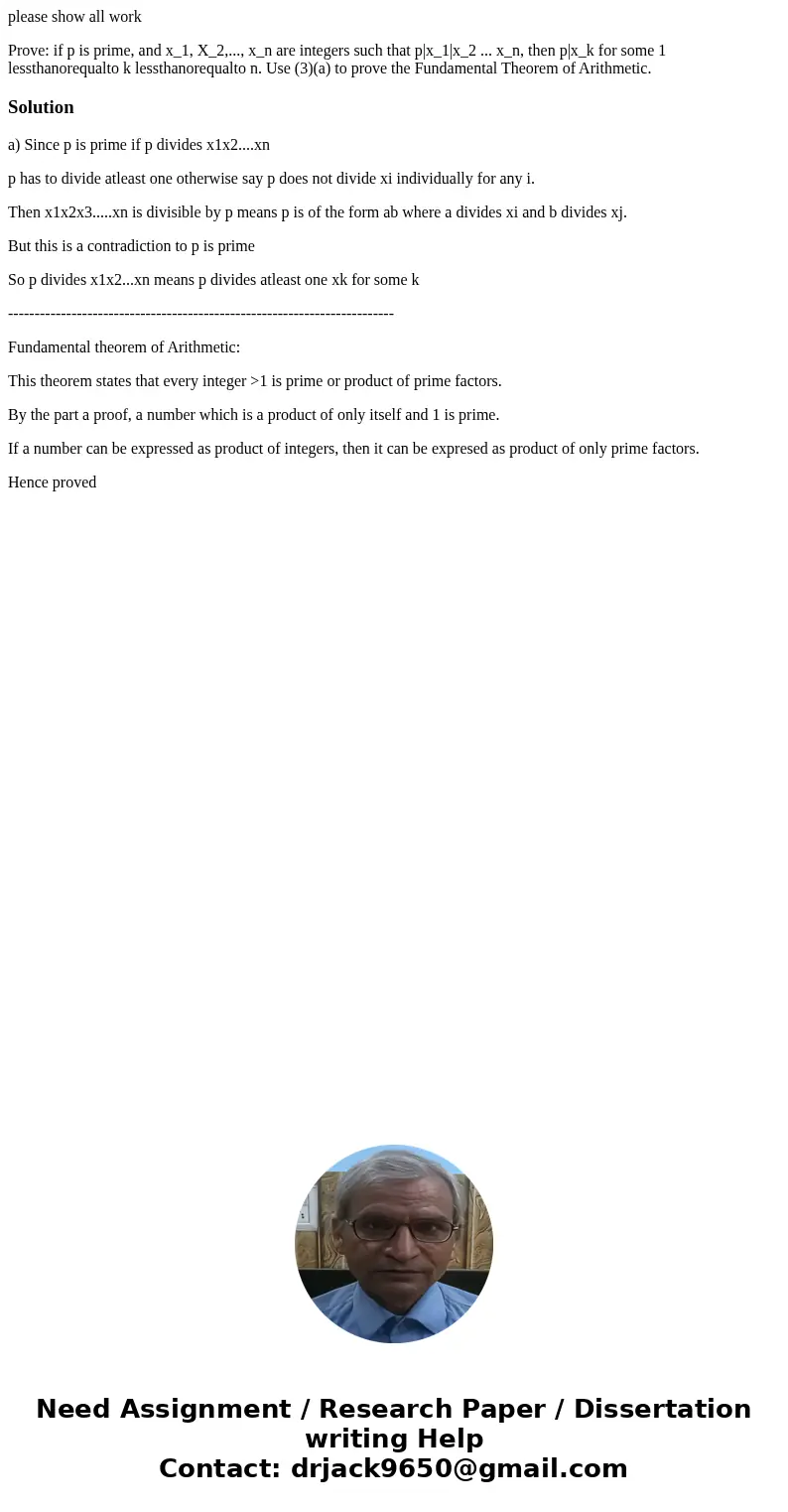 please show all work Prove: if p is prime, and x_1, X_2,..., x_n are integers such that p|x_1|x_2 ... x_n, then p|x_k for some 1 lessthanorequalto k lessthanore please show all work Prove: if p is prime, and x_1, X_2,..., x_n are integers such that p|x_1|x_2 ... x_n, then p|x_k for some 1 lessthanorequalto k lessthanore