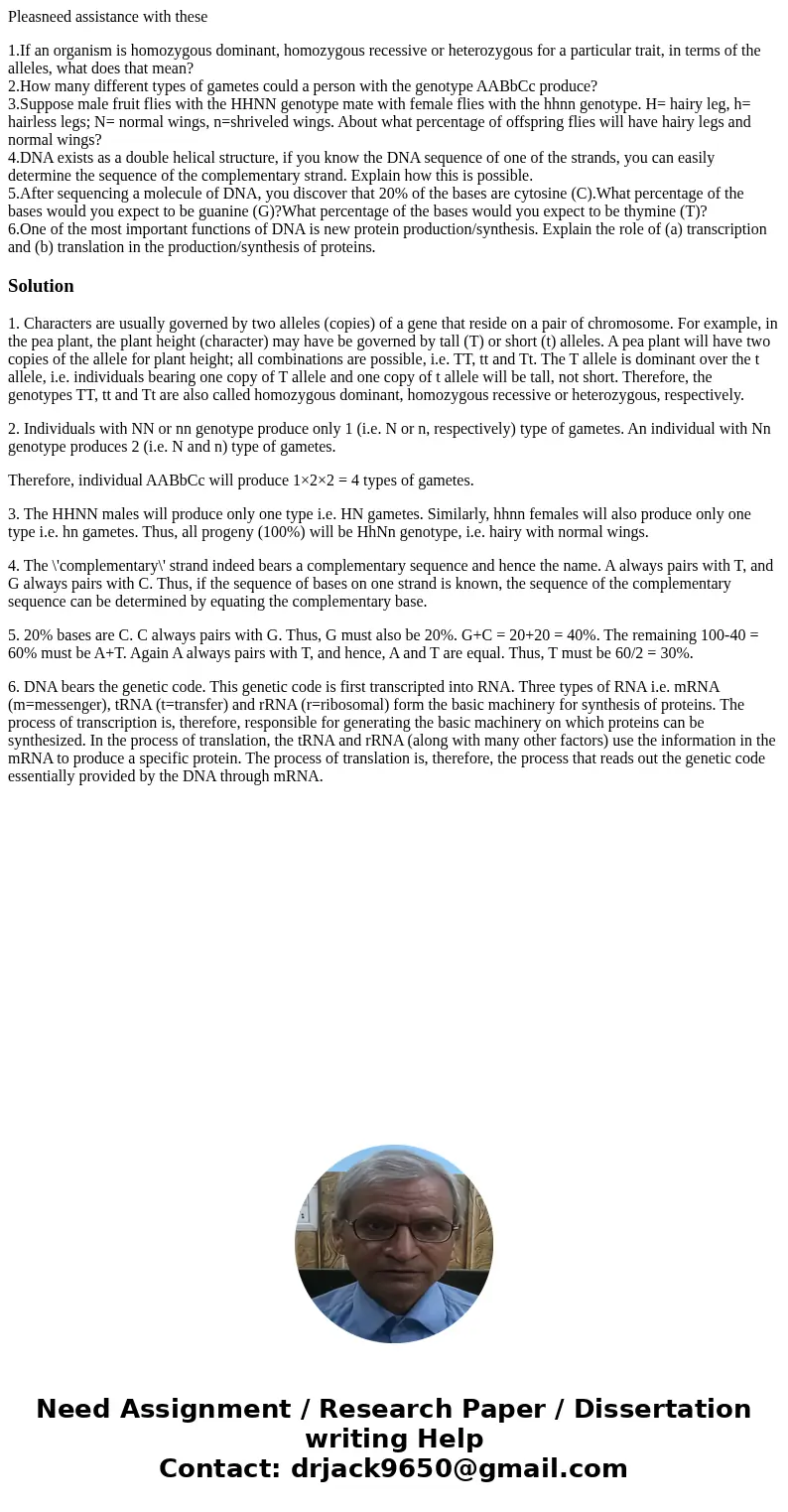 Pleasneed assistance with these 1.If an organism is homozygous dominant, homozygous recessive or heterozygous for a particular trait, in terms of the alleles, w Pleasneed assistance with these 1.If an organism is homozygous dominant, homozygous recessive or heterozygous for a particular trait, in terms of the alleles, w