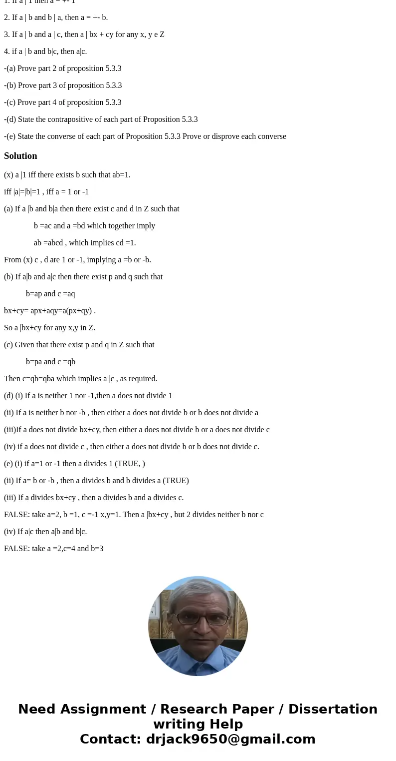 Proposition 5.3.3…... Let a, b, c E Z. 1. If a | 1 then a = +- 1 2. If a | b and b | a, then a = +- b. 3. If a | b and a | c, then a | bx + cy for any x, y e Z  Proposition 5.3.3…... Let a, b, c E Z. 1. If a | 1 then a = +- 1 2. If a | b and b | a, then a = +- b. 3. If a | b and a | c, then a | bx + cy for any x, y e Z