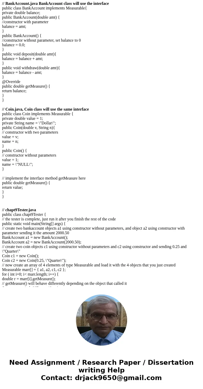 public class chapt9Tester { // the tester is complete, just run it after you finish the rest of the code public static void main(String[] args) { // create two 