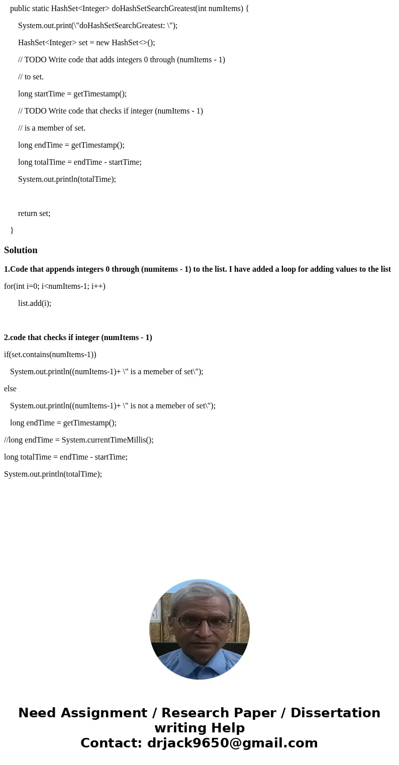 public static HashSet<Integer> doHashSetSearchGreatest(int numItems) { System.out.print(\  public static HashSet<Integer> doHashSetSearchGreatest(int numItems) { System.out.print(\