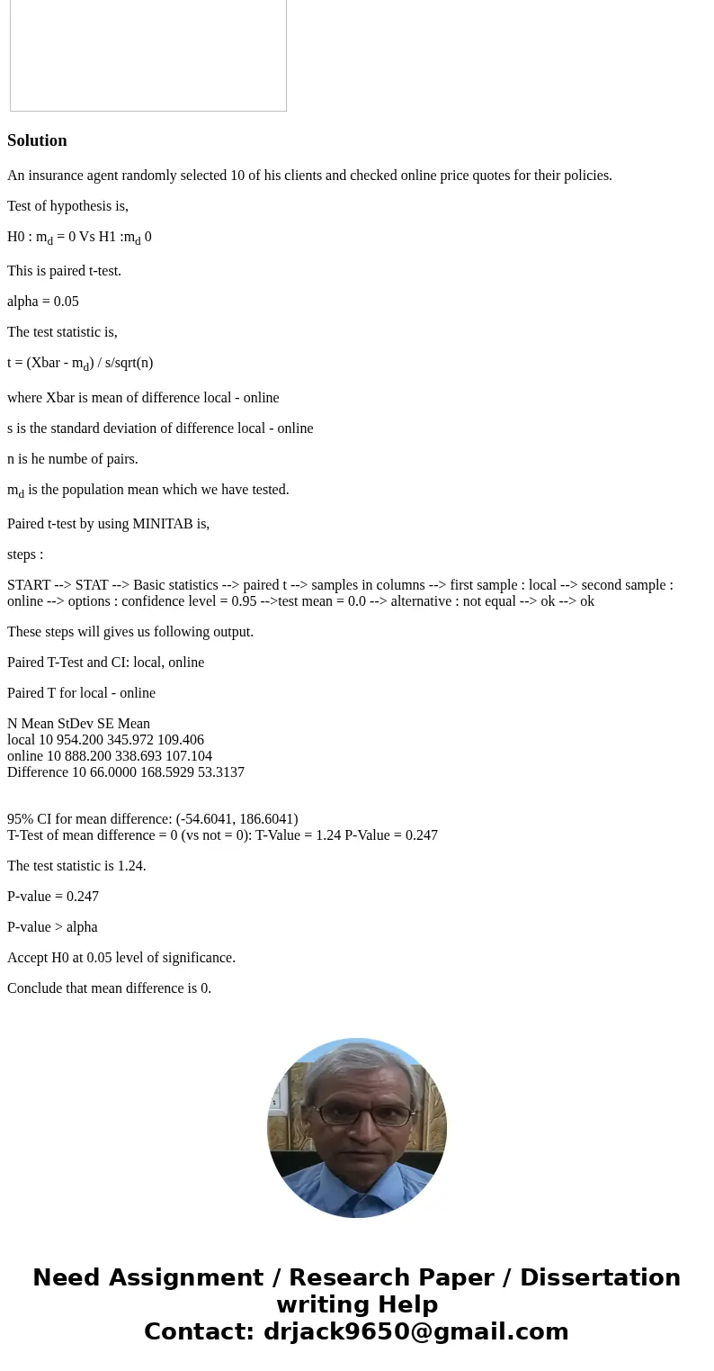 Q1 An insurance agent randomly selected 10 of his clients and checked online price quotes for their policies. His summaries of the data are shown, where Diff is