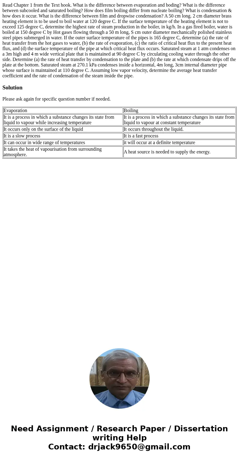 Read Chapter 1 from the Text hook. What is the difference between evaporation and boding? What is the difference between subcooled and saturated boiling? How d  Read Chapter 1 from the Text hook. What is the difference between evaporation and boding? What is the difference between subcooled and saturated boiling? How d