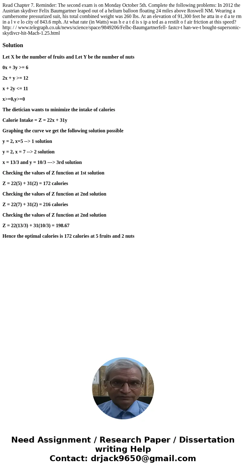 Read Chapter 7. Reminder: The second exam is on Monday October 5th. Complete the following problems: In 2012 the Austrian skydiver Felix Baumgartner leaped out  Read Chapter 7. Reminder: The second exam is on Monday October 5th. Complete the following problems: In 2012 the Austrian skydiver Felix Baumgartner leaped out