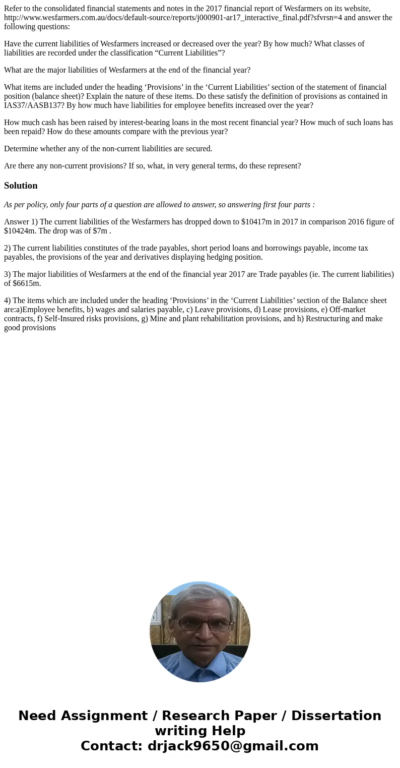 Refer to the consolidated financial statements and notes in the 2017 financial report of Wesfarmers on its website, http://www.wesfarmers.com.au/docs/default-so Refer to the consolidated financial statements and notes in the 2017 financial report of Wesfarmers on its website, http://www.wesfarmers.com.au/docs/default-so