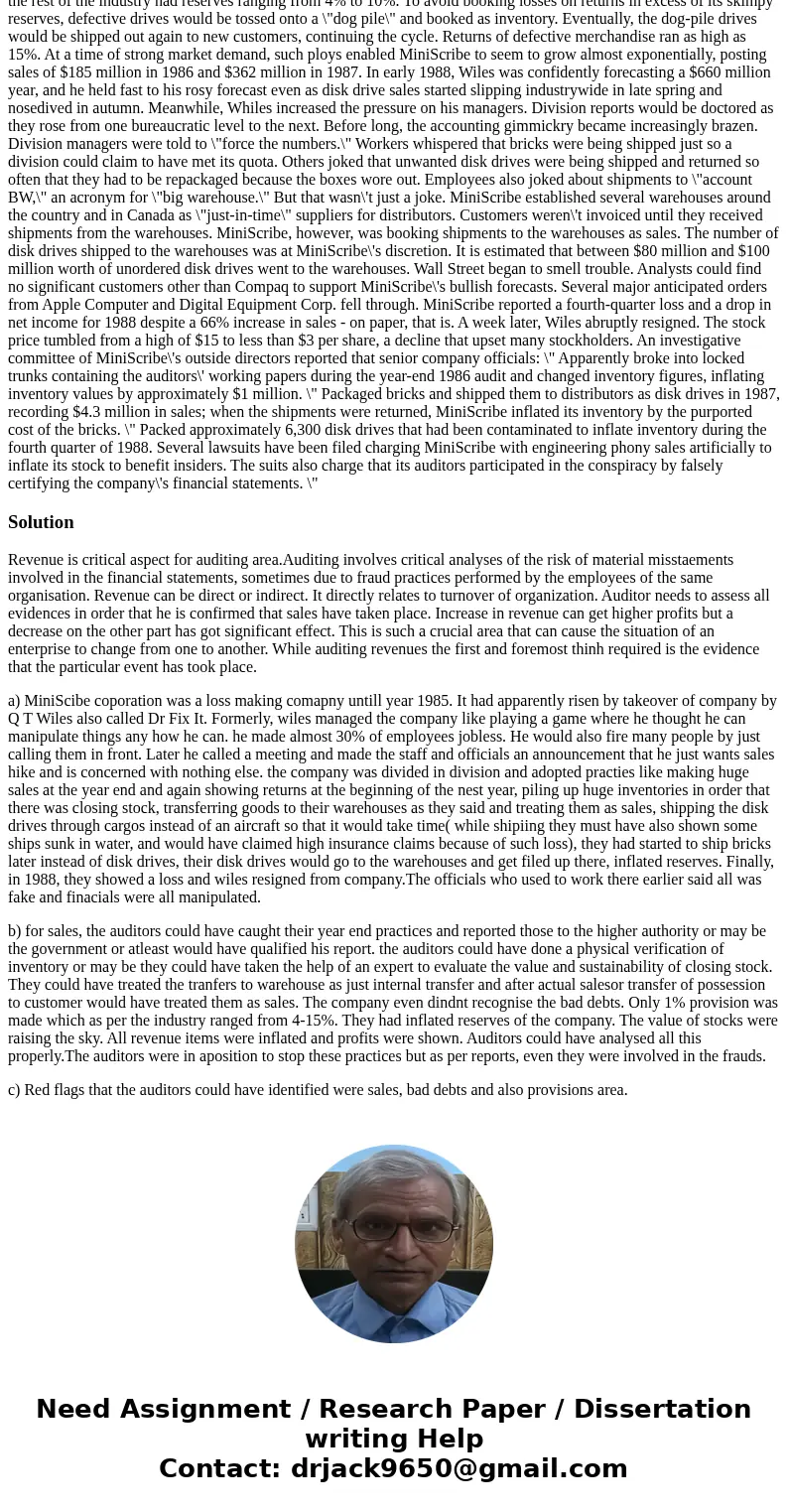 Required: Summarize why revenue is such a critical account in most companies and the auditor\'s challenge in auditing this area. Then address the following ques Required: Summarize why revenue is such a critical account in most companies and the auditor\'s challenge in auditing this area. Then address the following ques