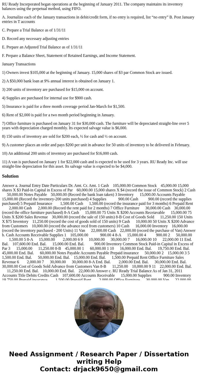 RU Ready Incorporated began operations at the beginning of January 2011. The company maintains its inventory balances using the perpetual method, using FIFO. A. RU Ready Incorporated began operations at the beginning of January 2011. The company maintains its inventory balances using the perpetual method, using FIFO. A.