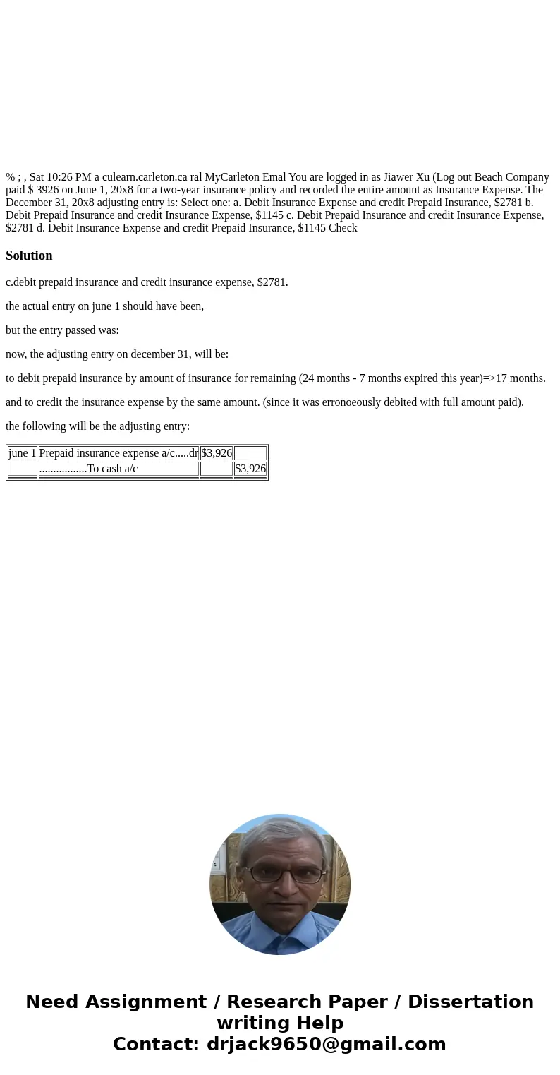 % ; , Sat 10:26 PM a culearn.carleton.ca ral MyCarleton Emal You are logged in as Jiawer Xu (Log out Beach Company paid $ 3926 on June 1, 20x8 for a two-year i  % ; , Sat 10:26 PM a culearn.carleton.ca ral MyCarleton Emal You are logged in as Jiawer Xu (Log out Beach Company paid $ 3926 on June 1, 20x8 for a two-year i