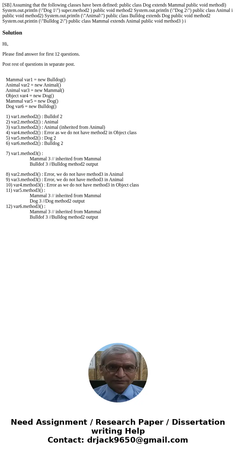  [SB] Assuming that the following classes have been defined: public class Dog extends Mammal public void methodl) System.out.println (\