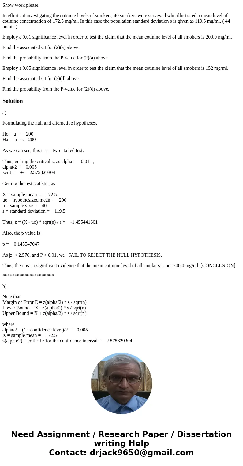 Show work please In efforts at investigating the cotinine levels of smokers, 40 smokers were surveyed who illustrated a mean level of cotinine concentration of  Show work please In efforts at investigating the cotinine levels of smokers, 40 smokers were surveyed who illustrated a mean level of cotinine concentration of