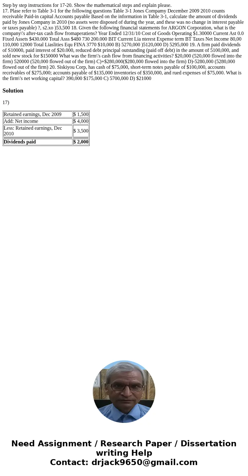 Step by step instructions for 17-20. Show the mathematical steps and explain please. 17. Plase refer to Table 3-1 for the following questions Table 3-1 Jones Co Step by step instructions for 17-20. Show the mathematical steps and explain please. 17. Plase refer to Table 3-1 for the following questions Table 3-1 Jones Co