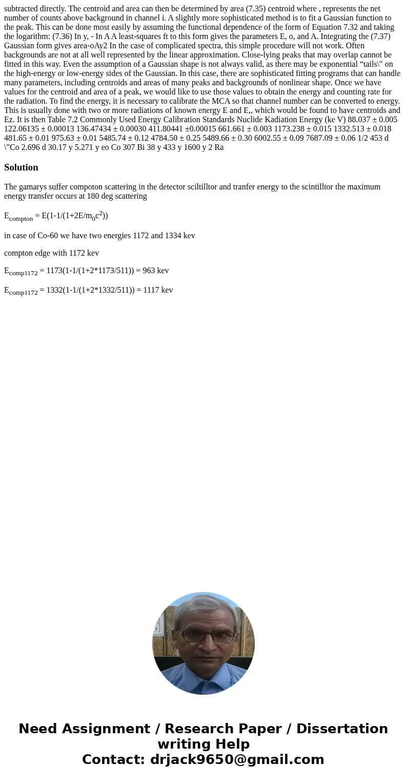 subtracted directly. The centroid and area can then be determined by area (7.35) centroid where , represents the net number of counts above background in chann  subtracted directly. The centroid and area can then be determined by area (7.35) centroid where , represents the net number of counts above background in chann