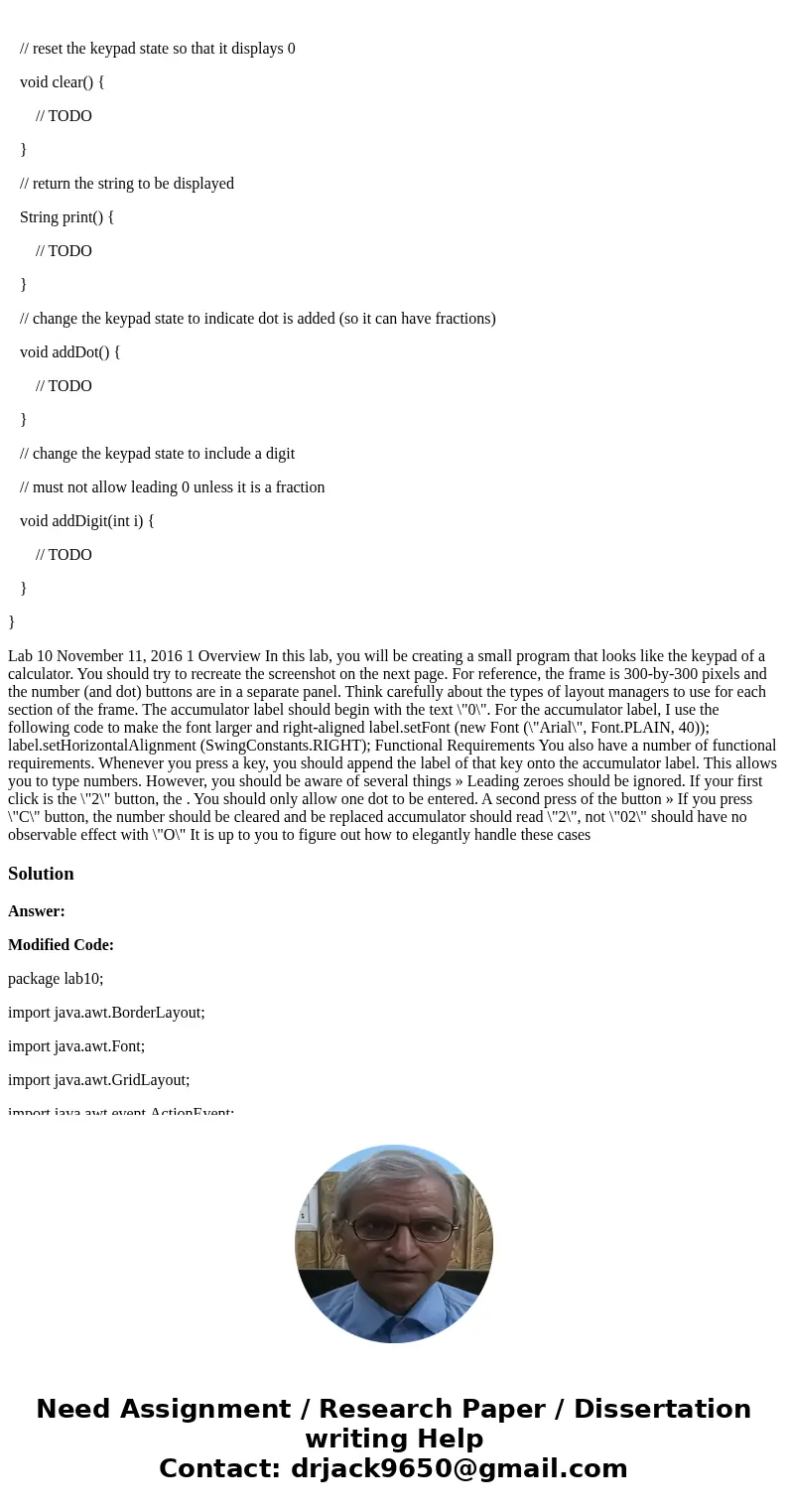 Template package lab10; import java.awt.BorderLayout; import java.awt.Font; import java.awt.GridLayout; import java.awt.event.ActionEvent; import java.awt.event Template package lab10; import java.awt.BorderLayout; import java.awt.Font; import java.awt.GridLayout; import java.awt.event.ActionEvent; import java.awt.event